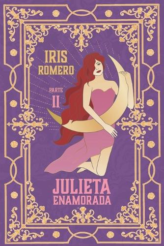 Julieta enamorada, PARTE II