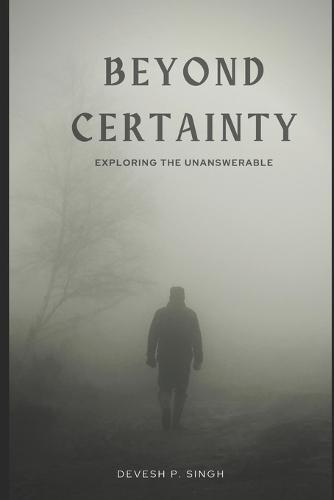Beyond Certainty
