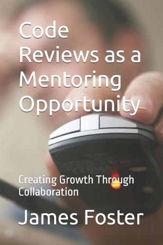 Code Reviews as a Mentoring Opportunity