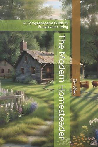 The Modern Homesteader