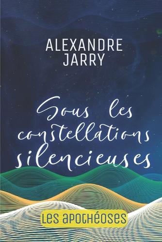 Sous les constellations silencieuses