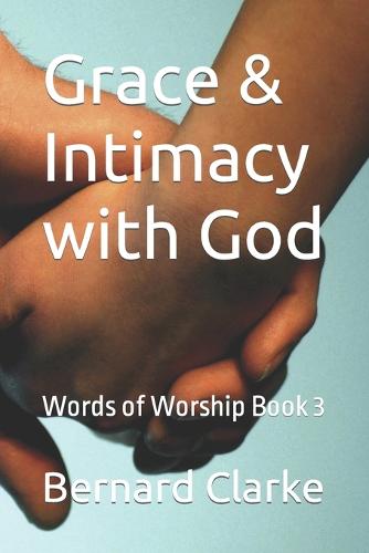 Grace & Intimacy with God