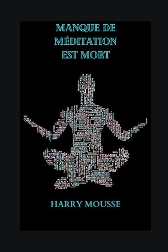 Manque de Méditation Est Mort
