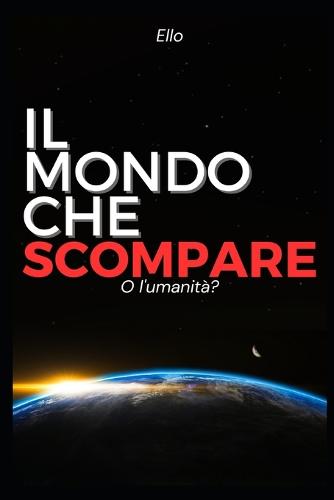 Il mondo che scompare