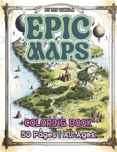 Epic Maps Coloring Book
