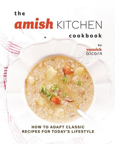 The Amish Kitchen Cookbook