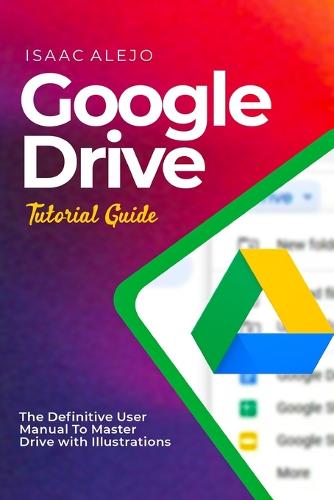 Google Drive Tutorial Guide