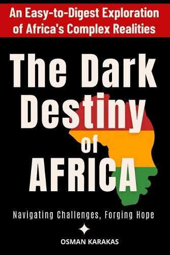 The Dark Destiny of Africa