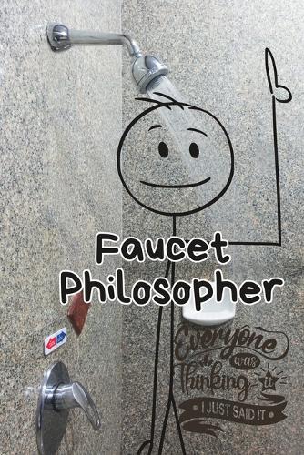 Faucet Philosopher