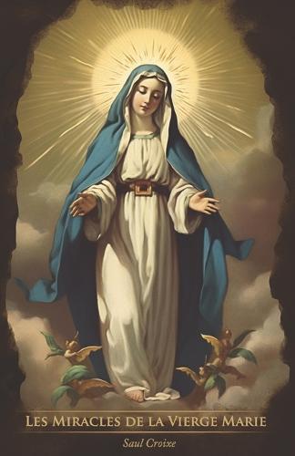 Les Miracles de la Vierge Marie
