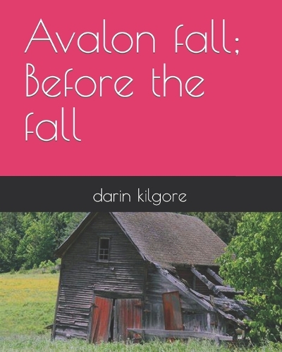 Avalon fall; Before the fall