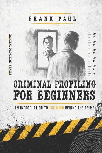 Criminal Profiling for Beginners