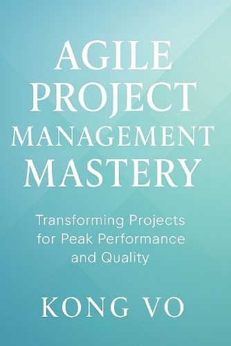 Agile Project Management Mastery