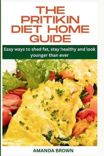 The Pritikin Diet Home Guide