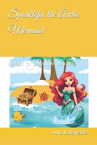 Sparklefin the Arctic Mermaid