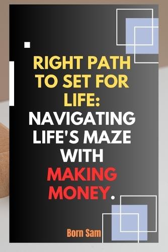 Right path to set for life