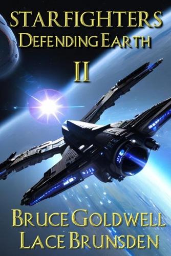 Starfighters Defending Earth Book II