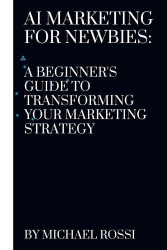 AI Marketing for Newbies