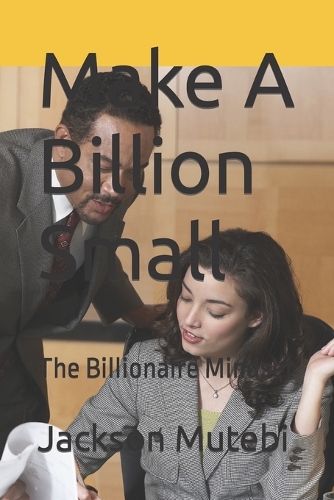 Make A Billion Small