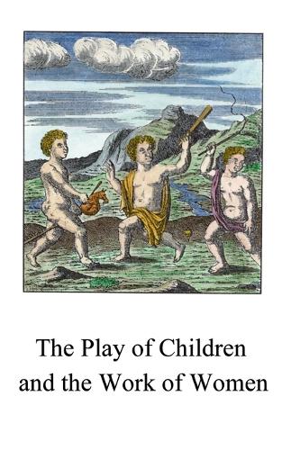 The Play of Children and the Work of Women