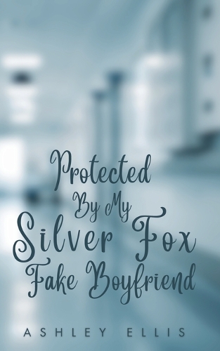 Protected By My Silver Fox Fake Boyfriend