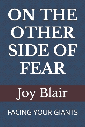 On the Other Side of Fear