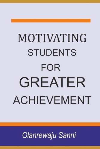 Motivating Students for Greater Achievement