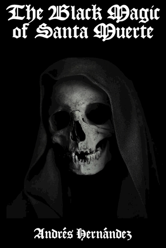The Black Magic of Santa Muerte