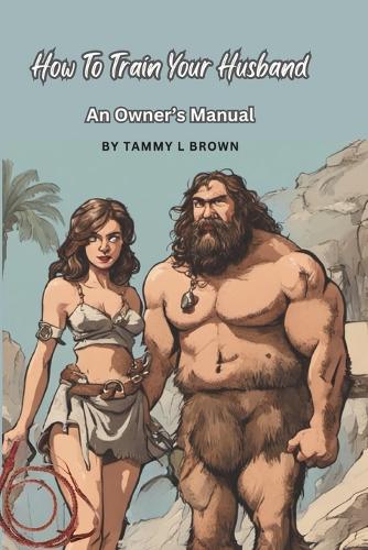 How To Train Your Husband