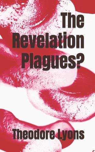 The Revelation Plagues?
