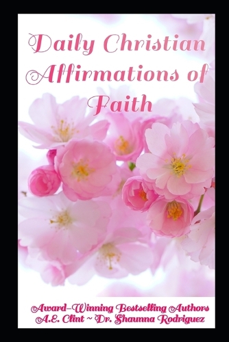 Daily Christian Affirmations of Faith