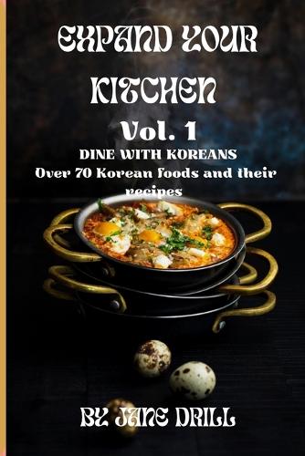 Expand Your Kitchen Volume 1