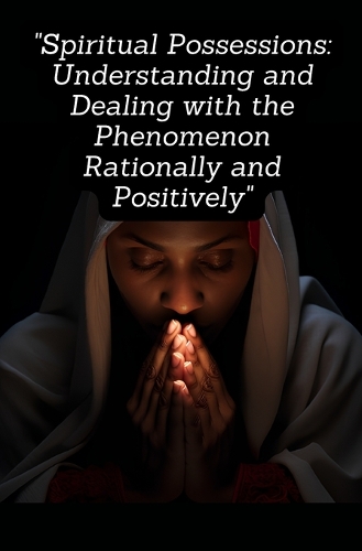 Spiritual Possessions