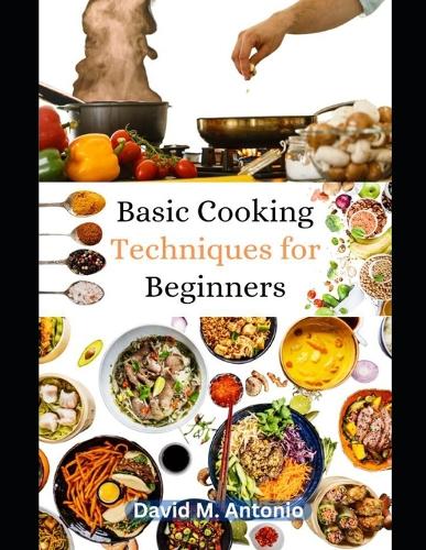 Basic Cooking Techniques for Beginners
