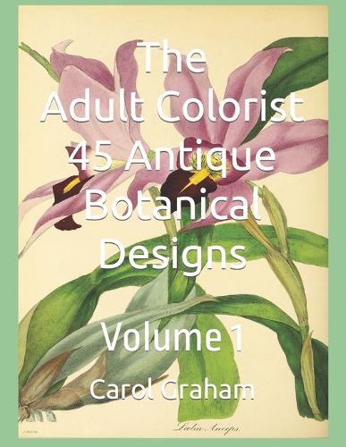 The Adult Colorist - 45 Antique Botanical Designs