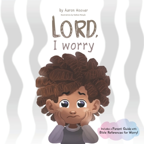 Lord, I Worry