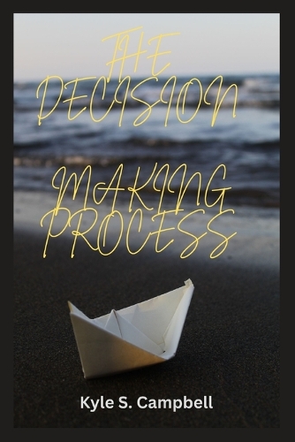 The Decision Making Process