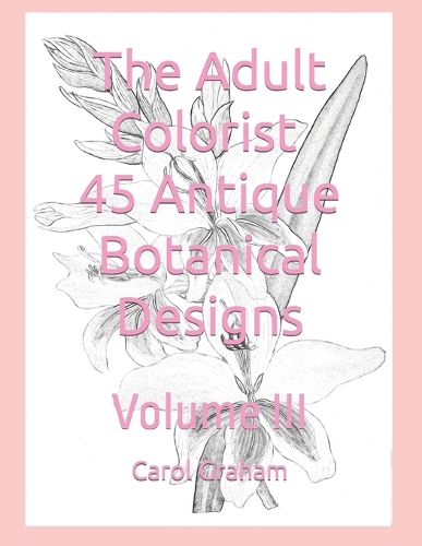 The Adult Colorist - 45 Antique Botanical Designs