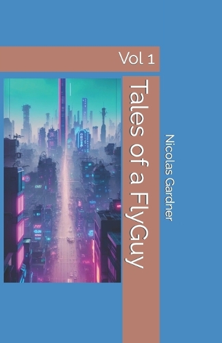 Tales of a FlyGuy