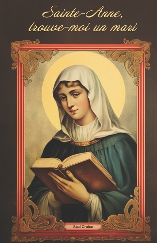 Sainte-Anne, trouve-moi un mari.