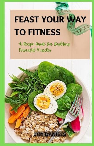Feast Your Way to Fitness