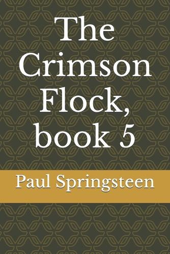 The Crimson Flock, book 5