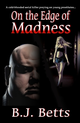 On the Edge of Madness