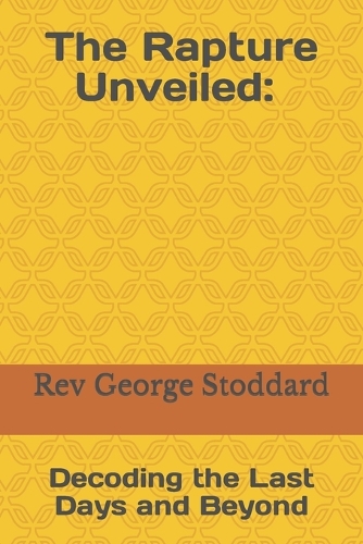 The Rapture Unveiled