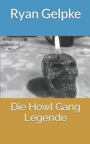 Die Howl Gang Legende