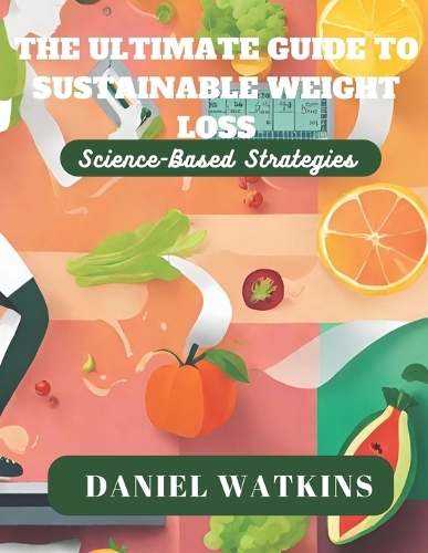 The Ultimate Guide to Sustainable Weight Loss