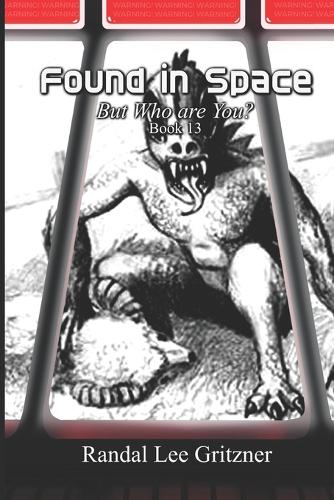 Found in Space, But Who Are You? Book 13