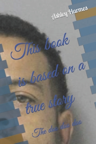 This book is based on a true story