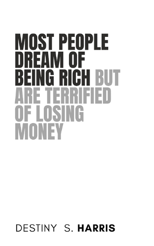 Most People Dream Of Being Rich But Are Terrified Of Losing Money