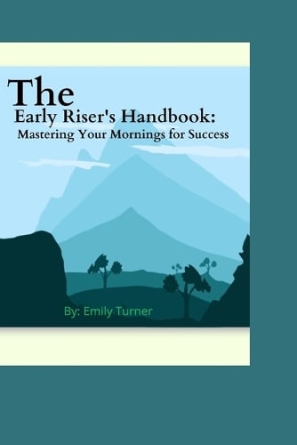The Early Riser's Handbook